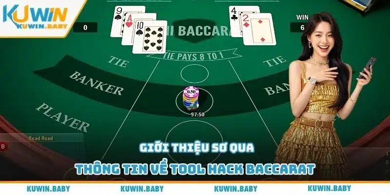 Giới thiệu sơ qua thông tin về tool hack baccarat